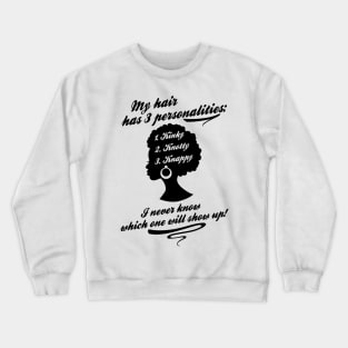 Natural hair personalities Crewneck Sweatshirt